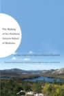 Image for The Making of the Northern Ontario School of Medicine: A Case Study in the History of Medical Education