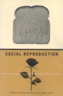 Image for Social reproduction: feminist political economy challenges neo-liberalism