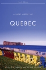 Image for A short history of Quebec