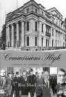 Image for Commissions high: Canada in London, 1870-1971
