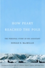 Image for How Peary reached the pole: the personal story of his assistant
