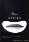 Image for Race riots: comedy and ethnicity in modern British fiction