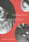 Image for Shifting voices: feminist thought and women&#39;s writing in fin-de-siecle Austria and Hungary