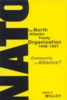 Image for The North Atlantic Treaty Organization, 1948-1957: community or alliance?