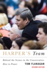 Image for Harper&#39;s team: behind the scenes in the Conservative rise to power