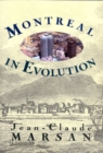 Image for Montreal in Evolution: Historical Analysis of the Development of Montreal&#39;s Architecture and Urban Environment
