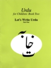 Image for Urdu for Children, Book II, Let&#39;s Write Urdu, Part One: Let&#39;s Write Urdu, Part I