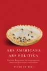 Image for Ars Americana, ars politica: partisan expression in contemporary American literature and culture