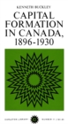 Image for Capital Formation in Canada, 1896-1930