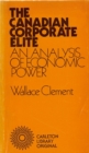 Image for The Canadian Corporate Elite: An Analysis of Economic Power.