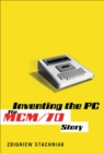 Image for Inventing the PC: the MCM/70 story