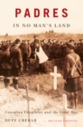 Image for Padres in no man&#39;s land: Canadian chaplains and the Great War