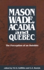 Image for Mason Wade, Acadia and Quebec