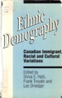 Image for Ethnic Demography: Canadian Immigrant, Racial and Cultural Variations