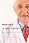 Image for Cultiver la difference: prescription pour une vie reussie