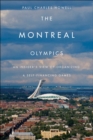 Image for The Montreal Olympics: an insider&#39;s view of organizing a self-financing games
