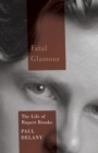 Image for Fatal glamour: the life of Rupert Brooke