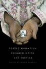Image for Forced migration, reconciliation, and justice