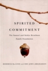 Image for Spirited commitment: the Samuel and Saidye Bronfman Family Foundation, 1952-2007