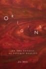 Image for Origins: on the genesis of psychic reality