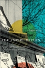 Image for The empire within: postcolonial thought and political activism in sixties Montreal