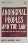 Image for Aboriginal Peoples and the Law: Indian, Metis and Inuit Rights in Canada.