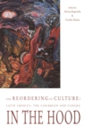 Image for The Reordering of Culture: Latin America, the Caribbean and Canada in the Hood