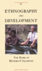 Image for Ethnography and Development: The Work of Richard F. Salisbury