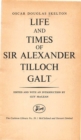 Image for Life and Time of Sir Alexander Tilloch Galt : 26