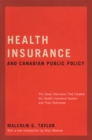 Image for Health insurance and Canadian public policy: the seven decisions that created the Canadian health insurance system and their outcomes : 213