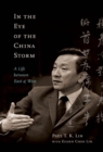 Image for In the eye of the China storm: a life between East and West