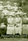 Image for Restoring the spirit: the beginnings of occupational therapy in Canada, 1890-1930