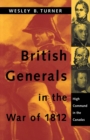 Image for British generals in the war of 1812: high command in the Canadas.