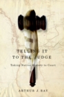 Image for Telling it to the judge: taking native history to court