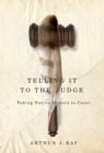 Image for Telling it to the judge: taking native history to court
