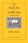 Image for Le chien d&#39;or =: The golden dog : a legend of Quebec