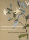 Image for Rethinking professionalism: women and art in Canada, 1850-1970
