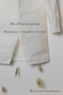 Image for DisPossession: haunting in Canadian fiction