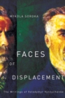 Image for Faces of displacement: the writings of Volodymyr Vynnychenko