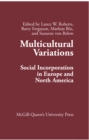 Image for Multicultural variations: social incorporation in Europe and North America