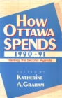 Image for How Ottawa Spends, 1990-1991: Tracking the Second Agenda : 11