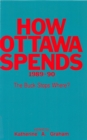 Image for How Ottawa Spends, 1989-1990: The Buck Stops Where? : 10