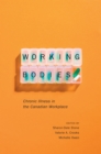 Image for Working bodies: chronic illness in the Canadian workplace