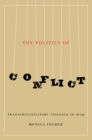 Image for The politics of conflict: transubstantiatory violence in Iraq