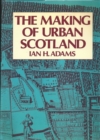 Image for The Making of Urban Scotland