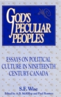 Image for God&#39;s Peculiar Peoples: Essays on Political Culture in Nineteenth Century Canada
