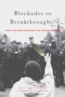 Image for Blockades or breakthroughs?: Aboriginal peoples confront the Canadian state