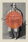 Image for From white to yellow: the Japanese in European racial thought, 1300-1735