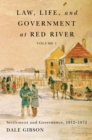 Image for Law, life, and government at Red River.: (Settlement and governance, 1812-1872) : Volume 1,