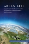 Image for Green-lite: complexity in fifty years of Canadian environmental policy, governance, and democracy : 234
